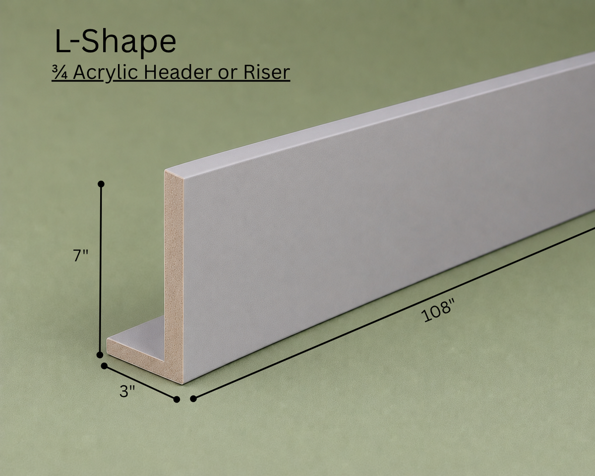 7" X 3" X 108" L-Shape Header/Riser - Acrylic